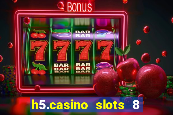 h5.casino slots 8 paga mesmo